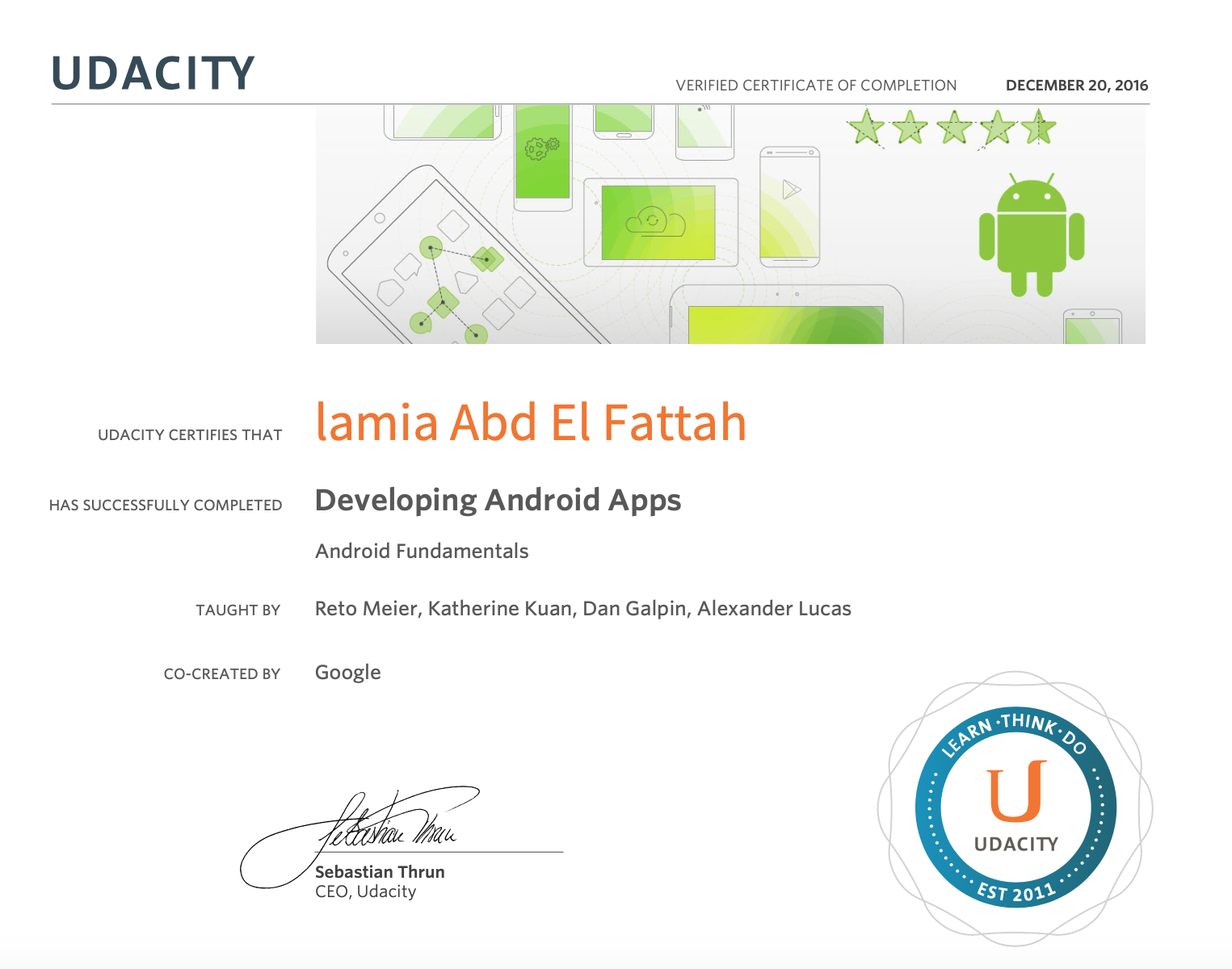 Developing Android Apps Course, Android Nanodegree program, Udacity, December ’16 (GitHub)